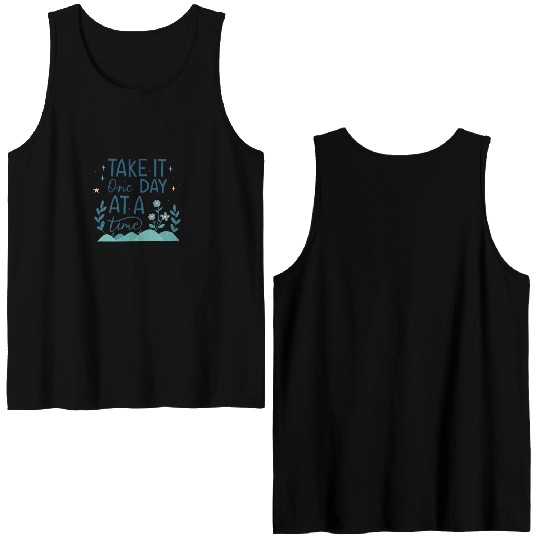Take It One Day at a Time – Motivational Mental Double Sided Tank Tops