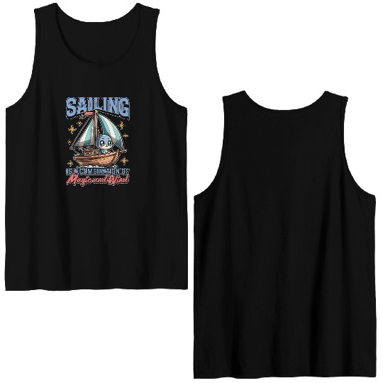 Sailing Is A Combination Of Magic And Maritime Double Sided Tank Tops