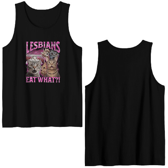 Lesbians Eat What Funny Cat Gay Pride LGBTQ Pun Double Sided Tank Tops