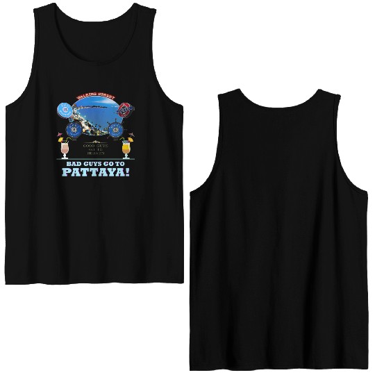 Good Guys go to Heaven. Bad Guys go to Pattaya !! Double Sided Tank Tops