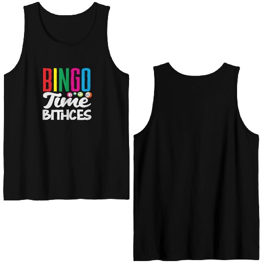Bingo Time Bitches Player Fun Vibes Double Sided Tank Tops