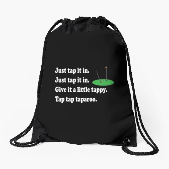 Happy Gilmore Quote - Just Tap It In Drawstring Bags