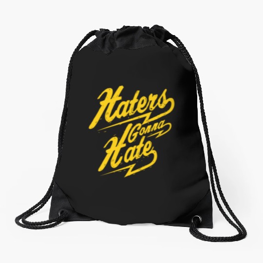 Hater - Haters Gonna Hate Drawstring Bags