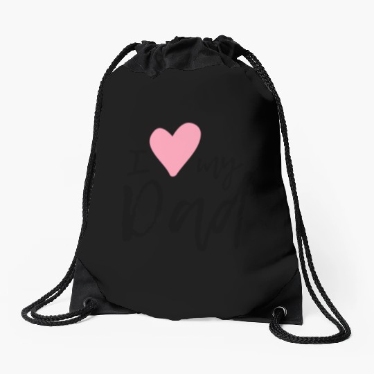 I love my Dad Drawstring Bags