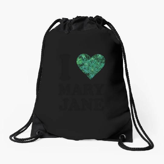 I love mary jane weed hanf 420 gift ganja cannabis Drawstring Bags