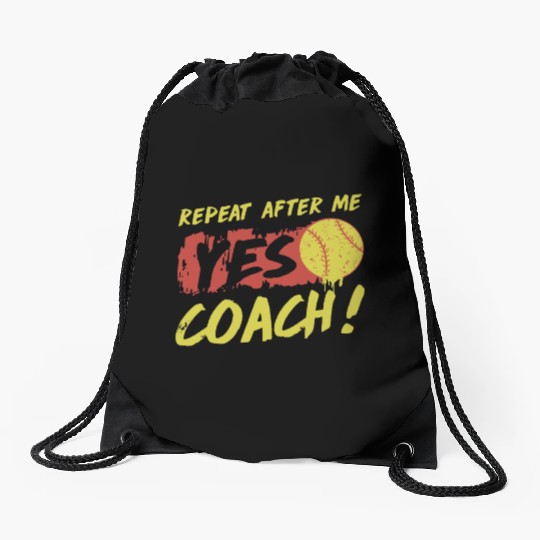 repeat after me yes coach softball Drawstring Bags