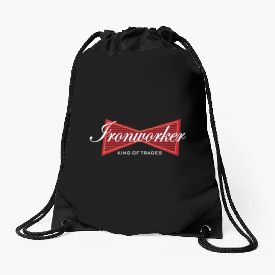 Ironworker King of Trades Funny Gift Drawstring Bags