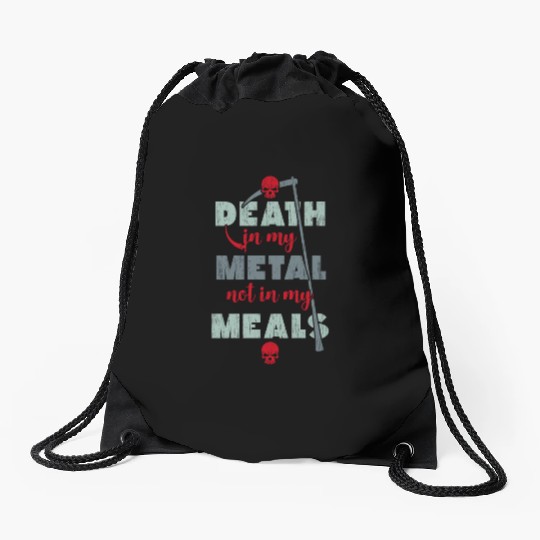 Death in my Metal not in my meals Vegan gift Drawstring Bags