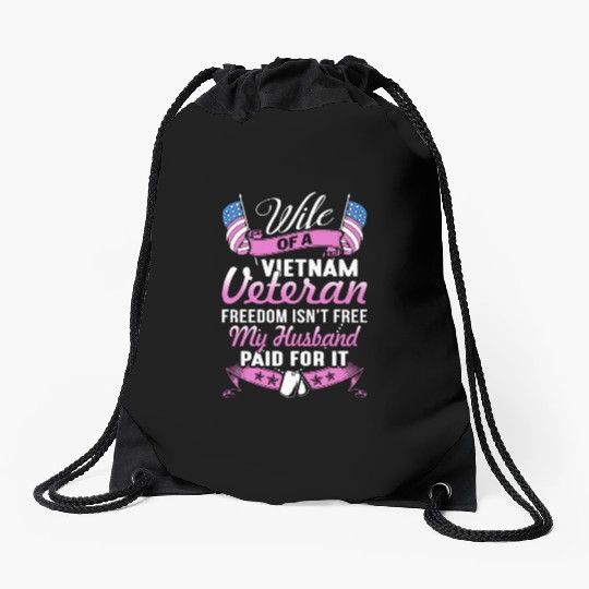 wife of a vietnam veteran freedom isnt free my hus Drawstring Bags