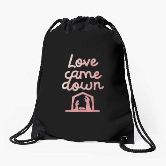 Love Came Down Christian Jesus Christmas Spirit Drawstring Bags