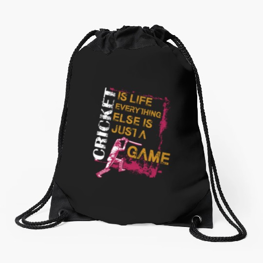 Cricket Is Life Everything Else Is Just A Game Drawstring Bags