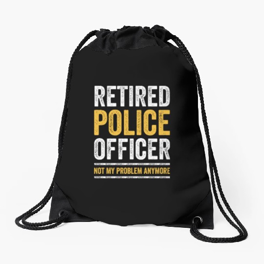 RETIRED POLICE OFFICER Cop Gift Retirement Drawstring Bags