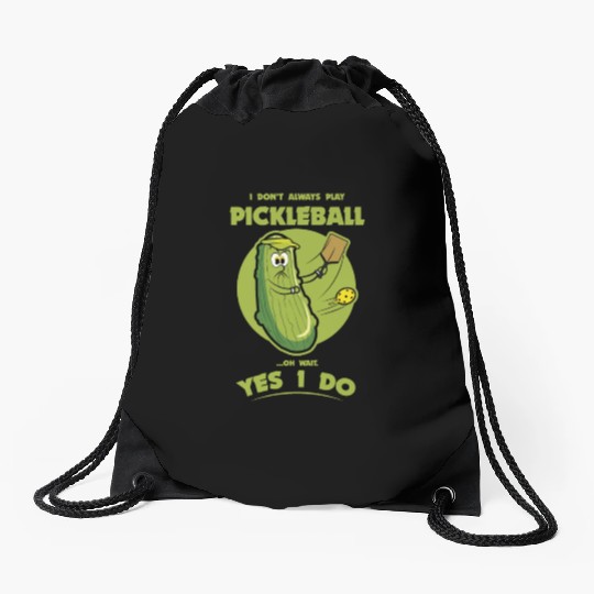 Pickle Pickleball Play - Funny Player Pickle Ball Drawstring Bags
