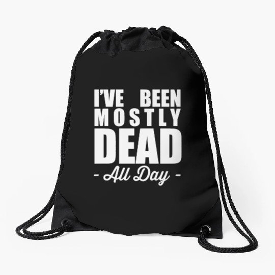 The Princess Bride Quotes Drawstring Bags - Mostly Dead