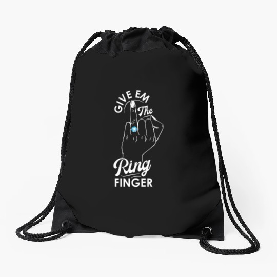 Give Em The Ring Finger, Future Mrs, Bridal Drawstring Bags