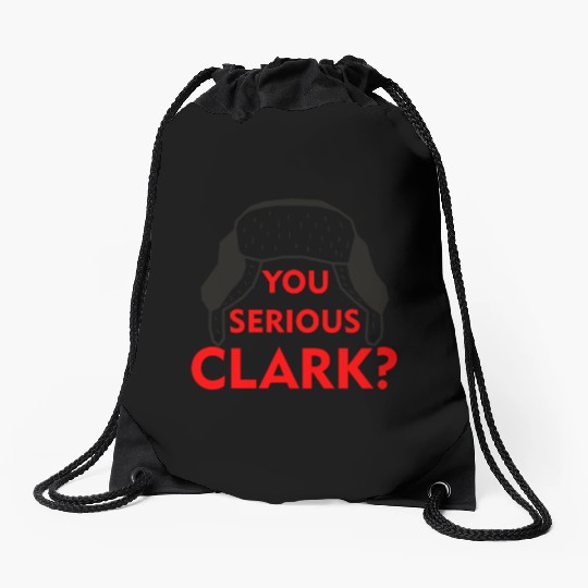 Cousin Eddie Drawstring Bags You serious, Clark? Crhistmas