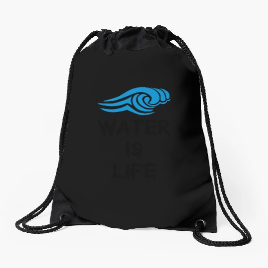 Water is life Drawstring Bags