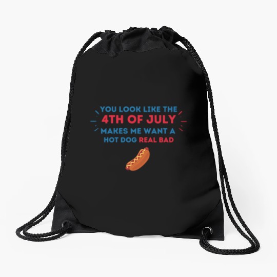 4th Of July Makes Me Want A Hot Dog Real Bad Drawstring Bags