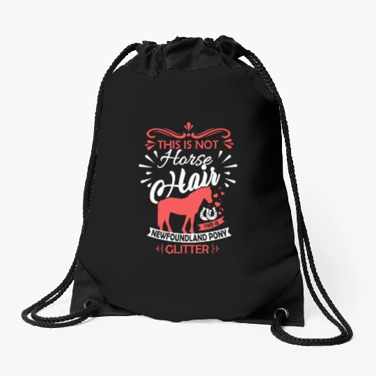 Horse Saying NEWFOUNDLAND PONY Horse Girls Gift Drawstring Bags