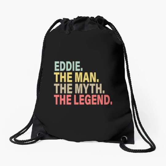 Eddie The Man The Myth The Legend Drawstring Bags