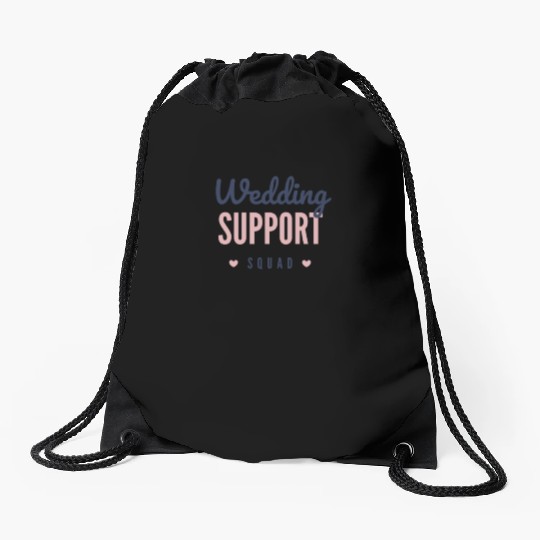 Wedding support squad Drawstring Bags