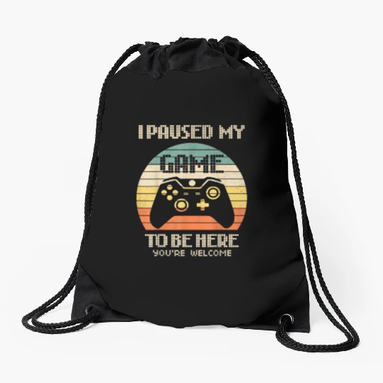 Gamer Video Game i Paused my Game to be Here Drawstring Bags