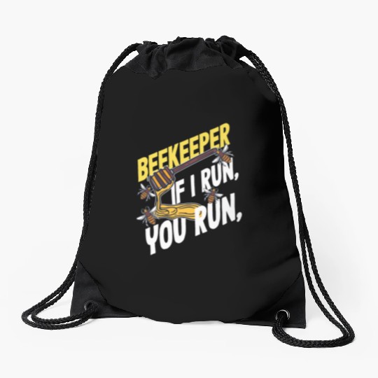 Beekeeper If I Run You Run Honey Bee Drawstring Bags
