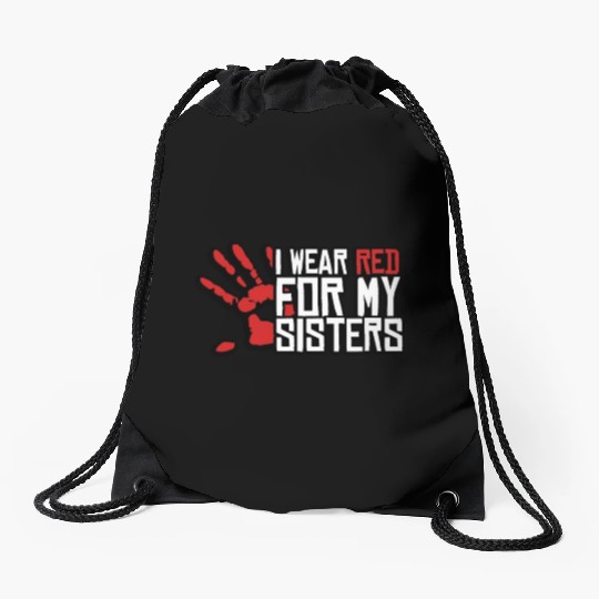 I Wear Red For My Sisters Native American MMIW Drawstring Bags