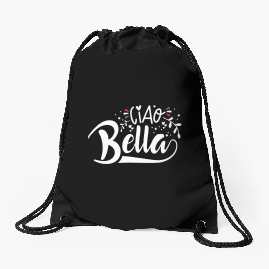 Ciao Bella Italy Quote In Italian Graphic Drawstring Bags