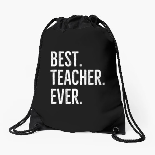 Best Teacher Ever Drawstring Bags