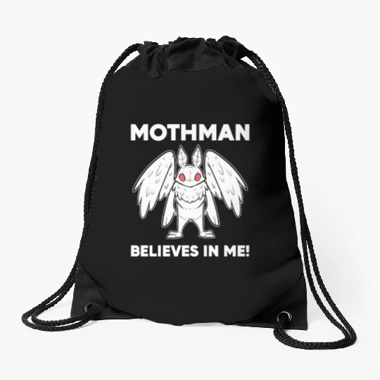 Mothman Believes In Me Drawstring Bags