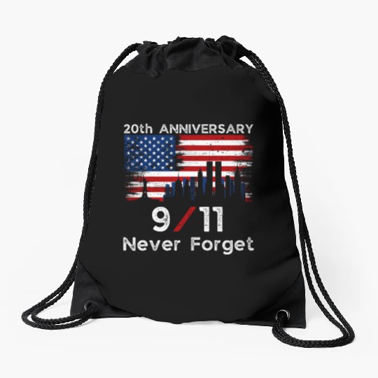 Never Forget Usa 9/11 The 20th Anniversary Patriot Drawstring Bags