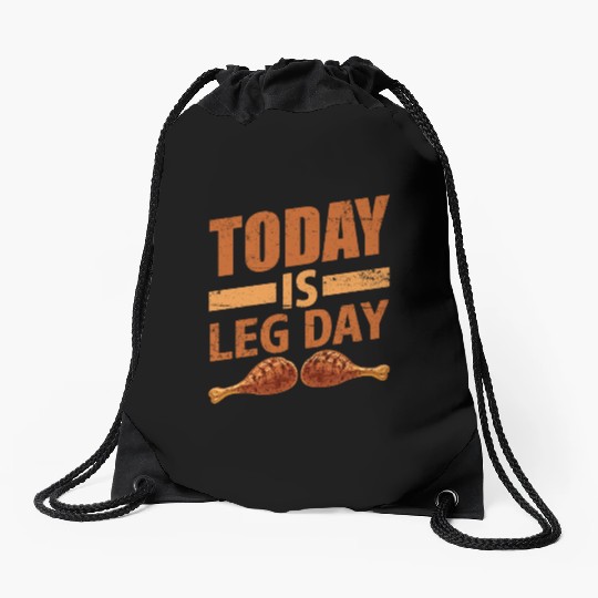 TODAY IS LEG DAY Drawstring Bags