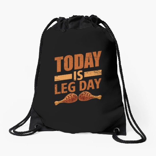 TODAY IS LEG DAY Drawstring Bags