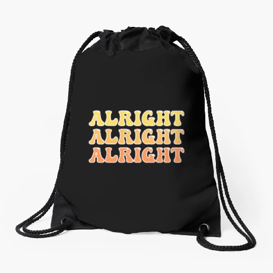 Alright Alright Alright Cool Drawstring Bags
