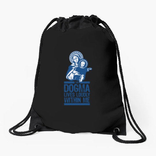Dogma Lives Loudly Within Mary the Madonna Essenti Drawstring Bags