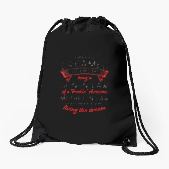 Living The Dream - Mother In Law Drawstring Bags