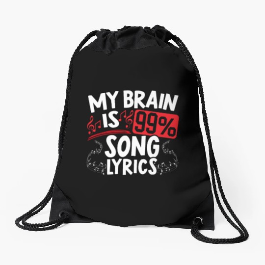 My Brain Is 99% Song Lyrics Musican Song Writer Drawstring Bags