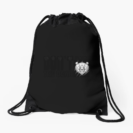 Dont Poke The Bear Drawstring Bags