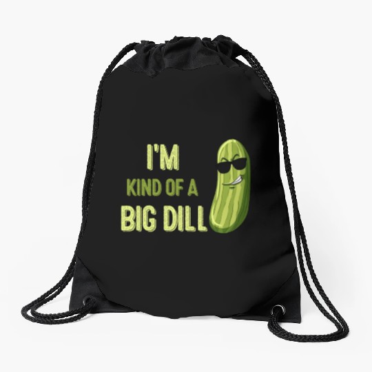 Big Deal Dill Pickle Funny Slogan Drawstring Bags