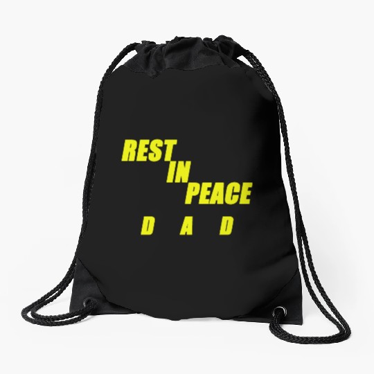 REST IN PEACE DAD Drawstring Bags