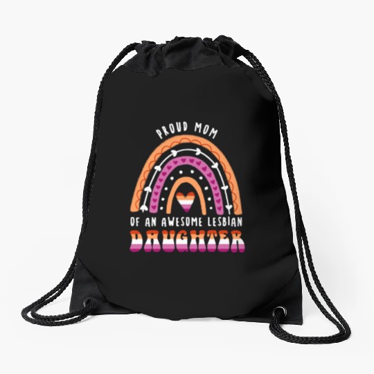 Proud Mom Awesome Lesbian Daughter Drawstring Bags