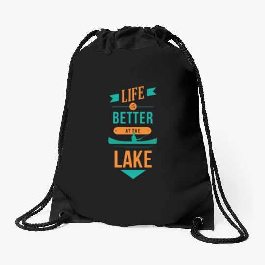 Life is better at the lake Life is better at the l Drawstring Bags