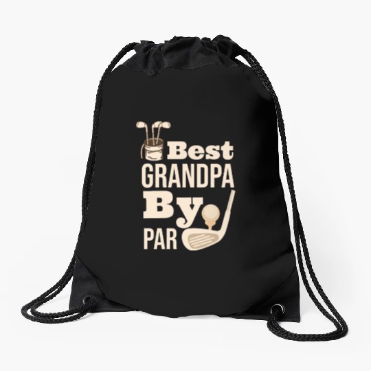 Best Grandpa By Par Father s Day Golf Grandad Golf Drawstring Bags