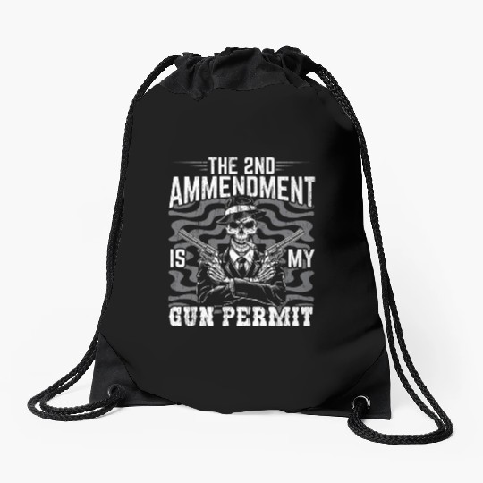 The 2nd Amendment Is My Gun Permit Gun Rights USA Drawstring Bags