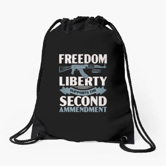 Freedom Liberty Supports The Second Amendment Drawstring Bags