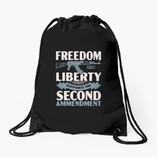Freedom Liberty Supports The Second Amendment Drawstring Bags