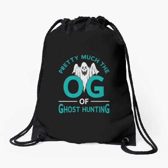 Pretty Much The OG Ghost Hunting Ghost Hunter Drawstring Bags