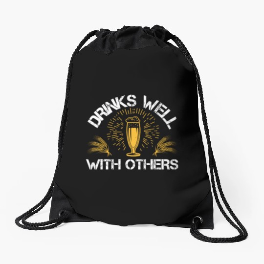 Drinks well with others Drawstring Bags