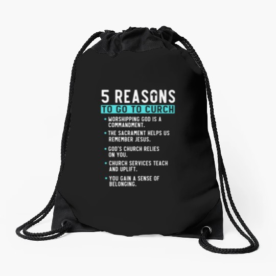5 Reasons to go to church Drawstring Bags